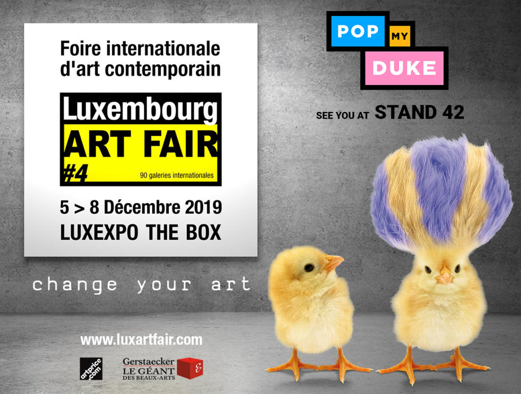 Luxembourg art fair - Luxexpo the box - 5 au 8 décembre 2019 - art luxembourg - salon d'art - galerie d'art - art gallery luxembourg - exhibition - group exhibitions - solo show - pop my duke art gallery - street art - pop art - optical art - art contemporain